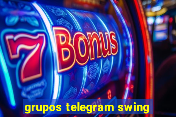 grupos telegram swing